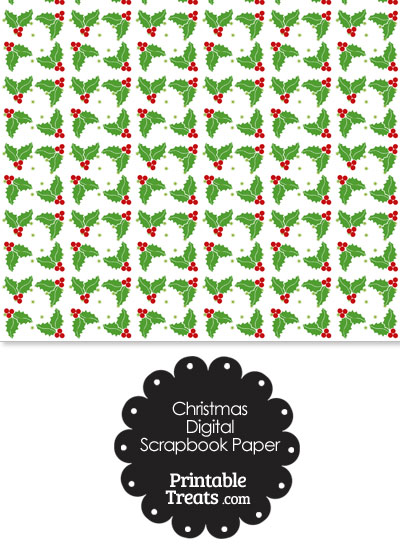 Christmas Holly Digital Scrapbook Paper from PrintableTreats.com